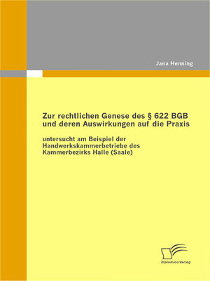 cover image of Zur rechtlichen Genese des § 622 BGB und deren Auswirkungen auf die Praxis